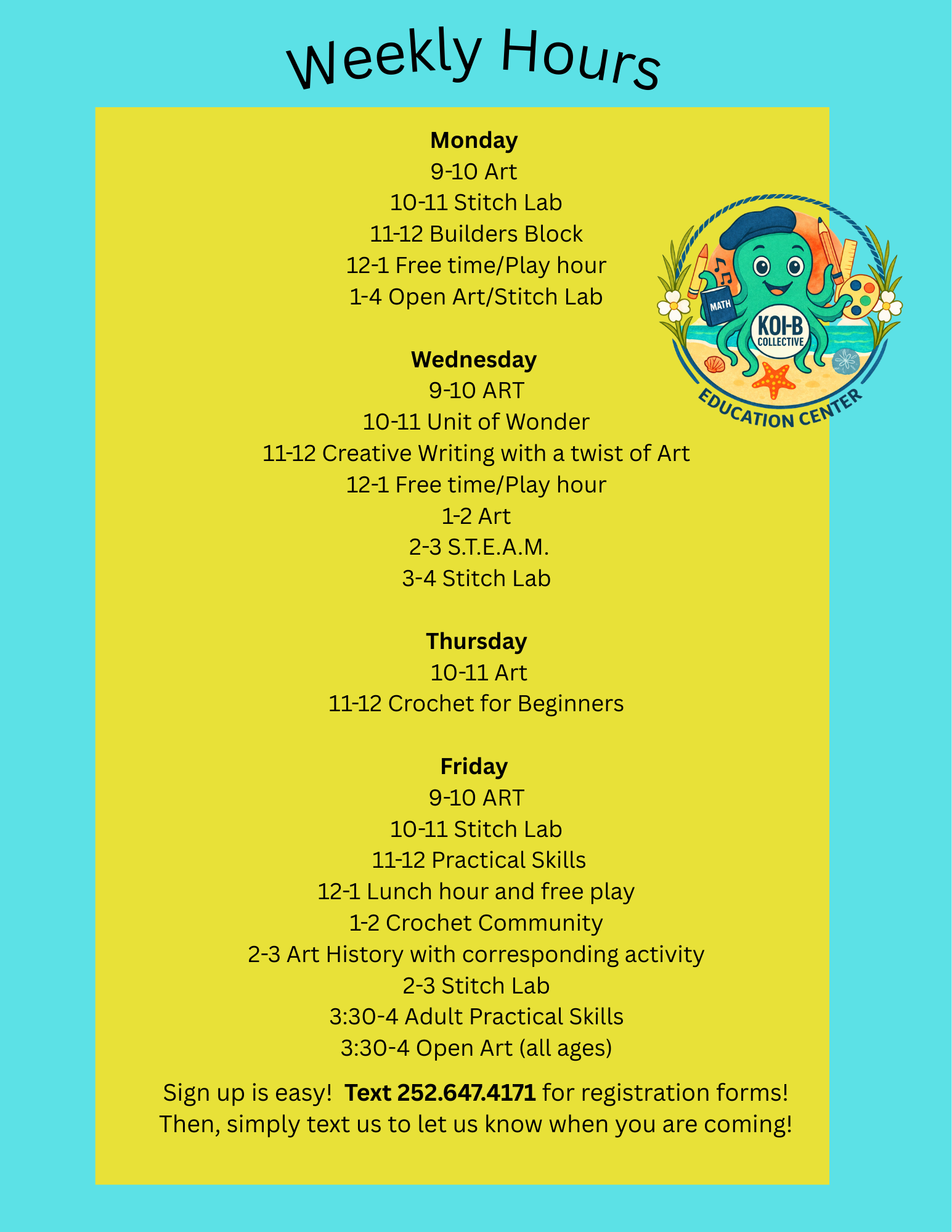 Weekly schedule of art classes and activities at Kiwi B Collective Education Center, with days and times listed for Monday through Friday, including art, stitch lab, and creative writing sessions, along with instructions for registration via text message.