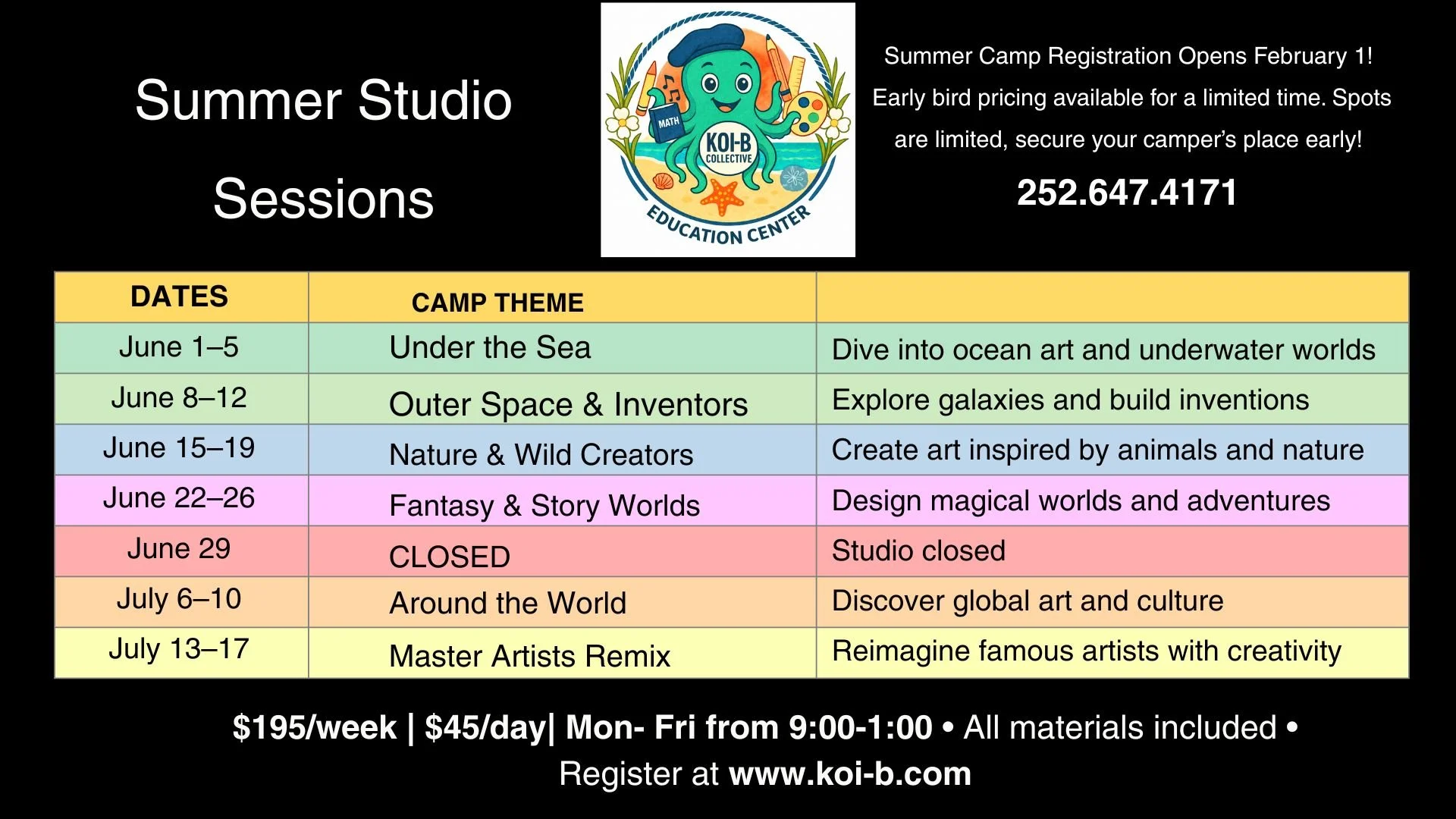 Poster for summer studio sessions at KOI-B Education Center, listing weekly camp themes from June 1 to July 17, with different themes such as Under the Sea, Outer Space & Inventors, Nature & Wild Creators, Fantasy & Story Worlds, Around the World, and Master Artists Remix. The poster includes registration info, contact number, and weekly schedule details.