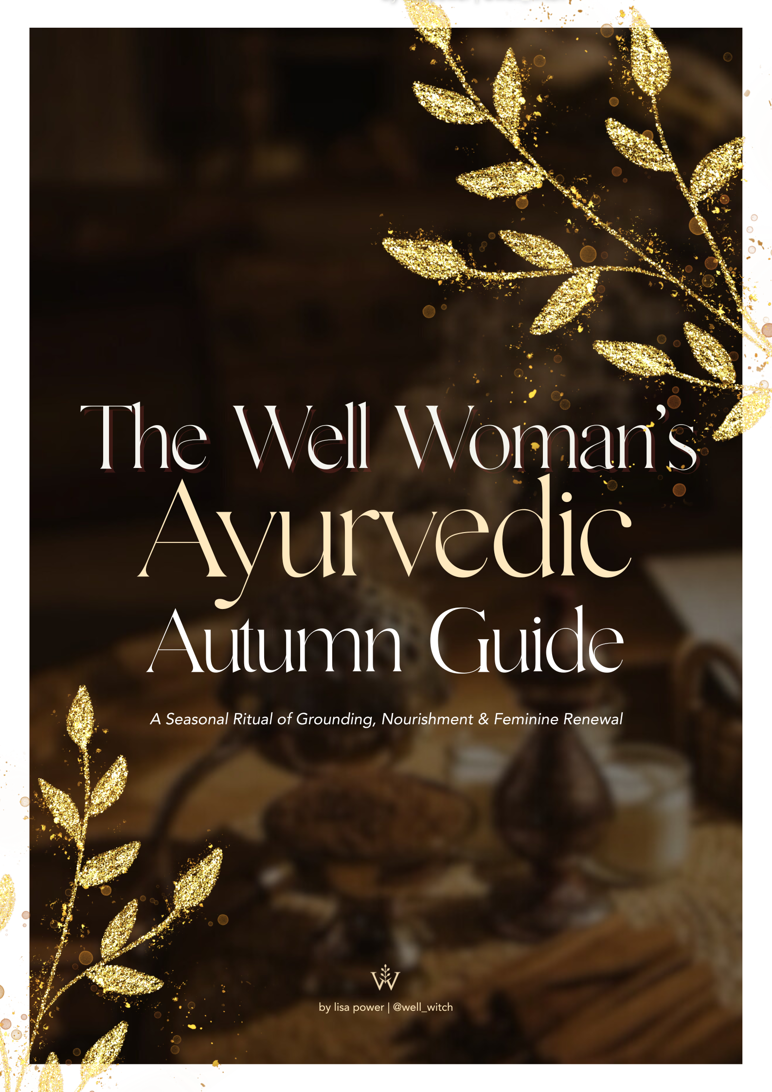 The Well Woman's Ayurvedic Guide