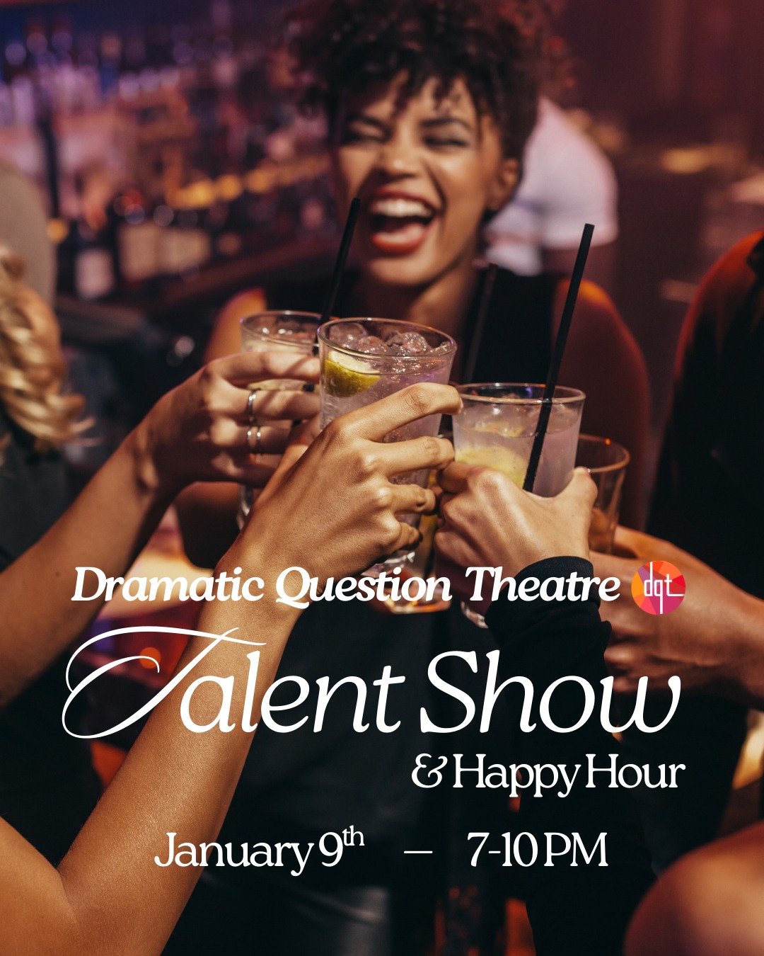 Remember when happy hours were actually $5? No, just us? 

Then travel back to a simpler time with us at our DQT Talent Show Fundraiser on January 9th! We've got an incredible lineup of performers and drinks that are artist-budget friendly. See you t