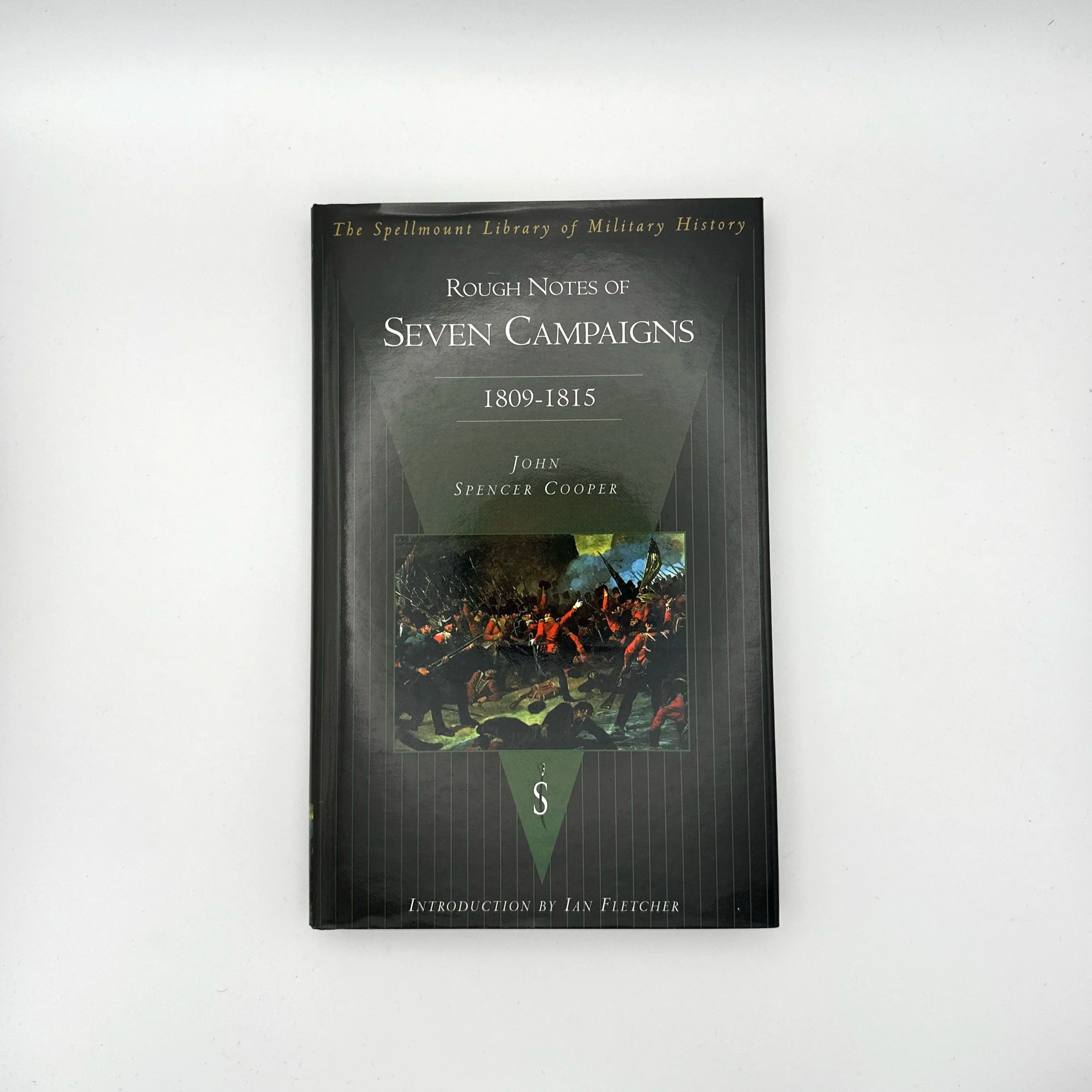 Rough Notes of Seven Campaigns in Portugal, Spain, France and America During the Years 1809–1815