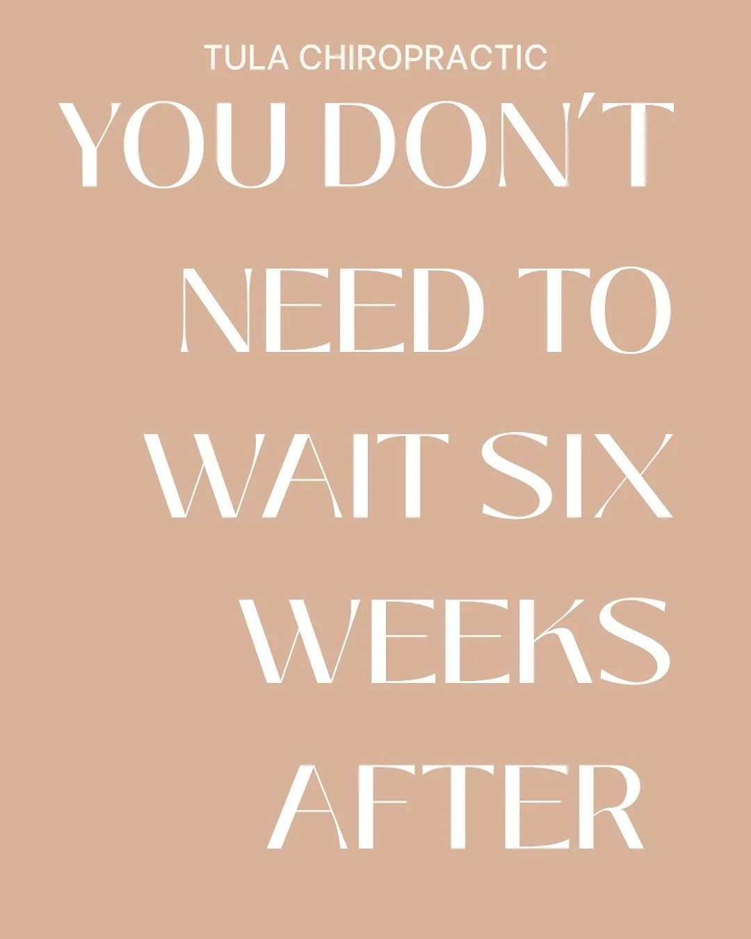 Many new moms believe they must wait six weeks after delivery before seeing a chiropractor &mdash; but that&rsquo;s simply not true. 

Your body begins healing the moment your baby arrives and your nervous system is working hard to adapt. 

At Tula w
