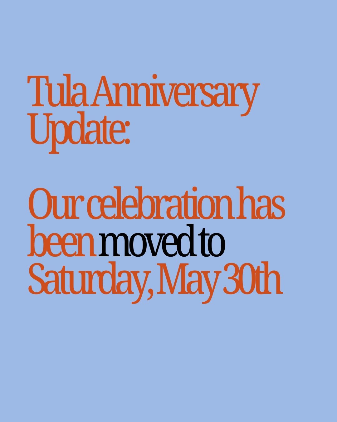 Tula Anniversary Update 🎉

Our 5-year anniversary celebration has been moved to Saturday, May 30th from 12&ndash;2 PM.

We sincerely apologize for the last-minute change. With the timing of everything and a minor shoulder injury for Dr. A, we felt i