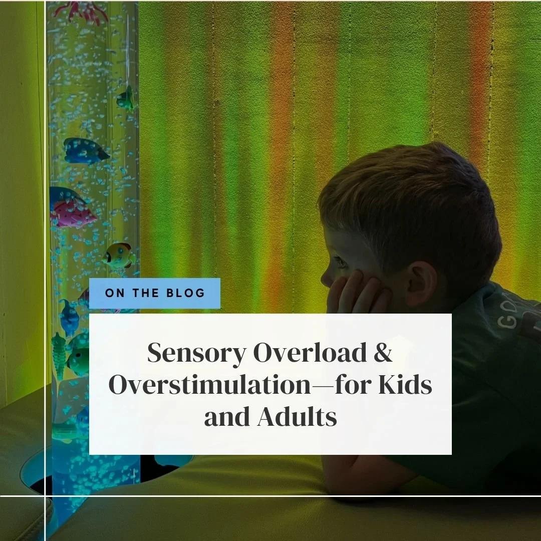 Sensory Overload &amp; Overstimulation—for Kids and Adults