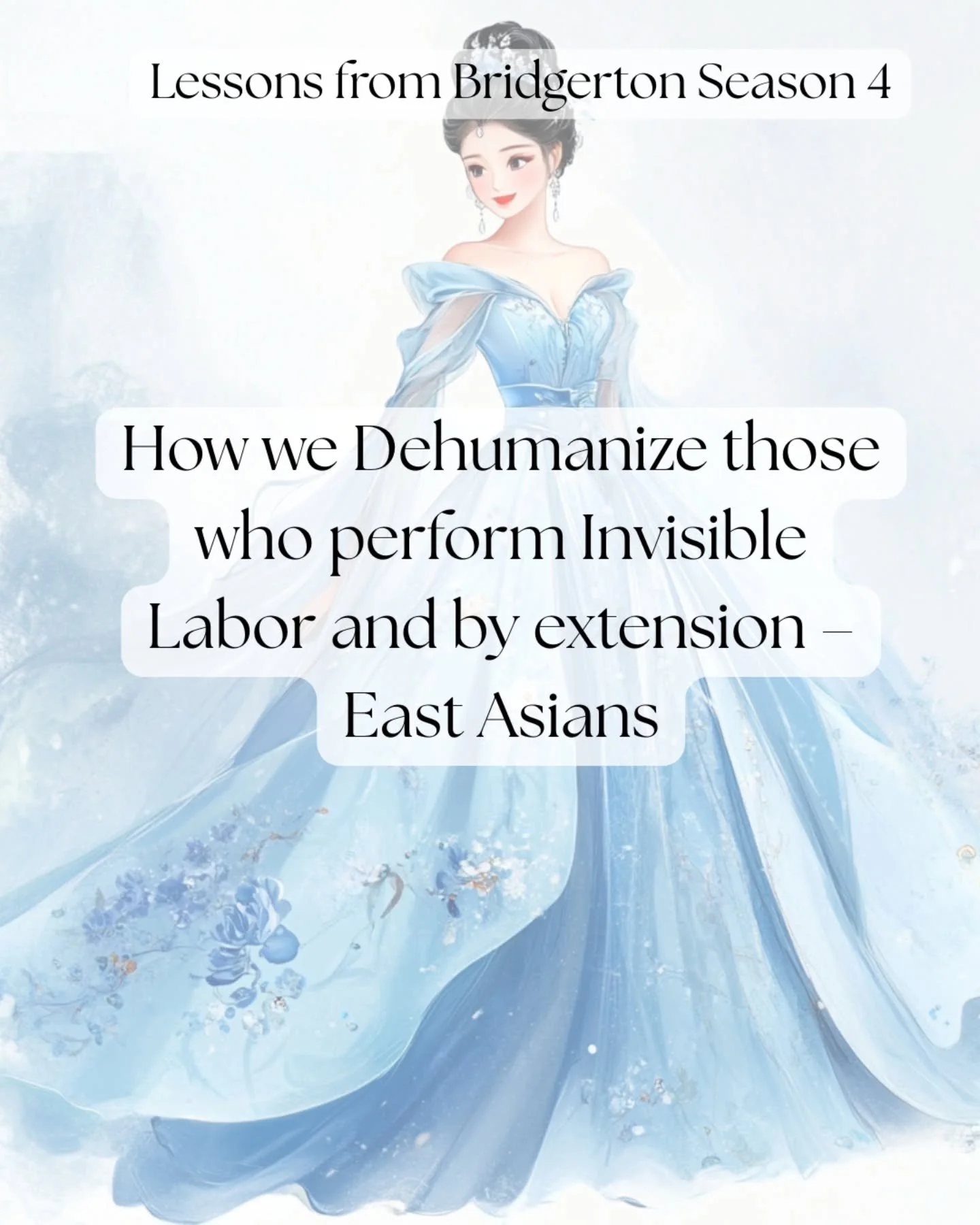 How We Dehumanize Those Who Perform Human Labor &mdash; and by extension, East Asians

Bridgerton Season 4 portrays a world where the nobility&rsquo;s comfort depends on servants who are treated as if they don&rsquo;t exist &mdash; unseen, unheard, b