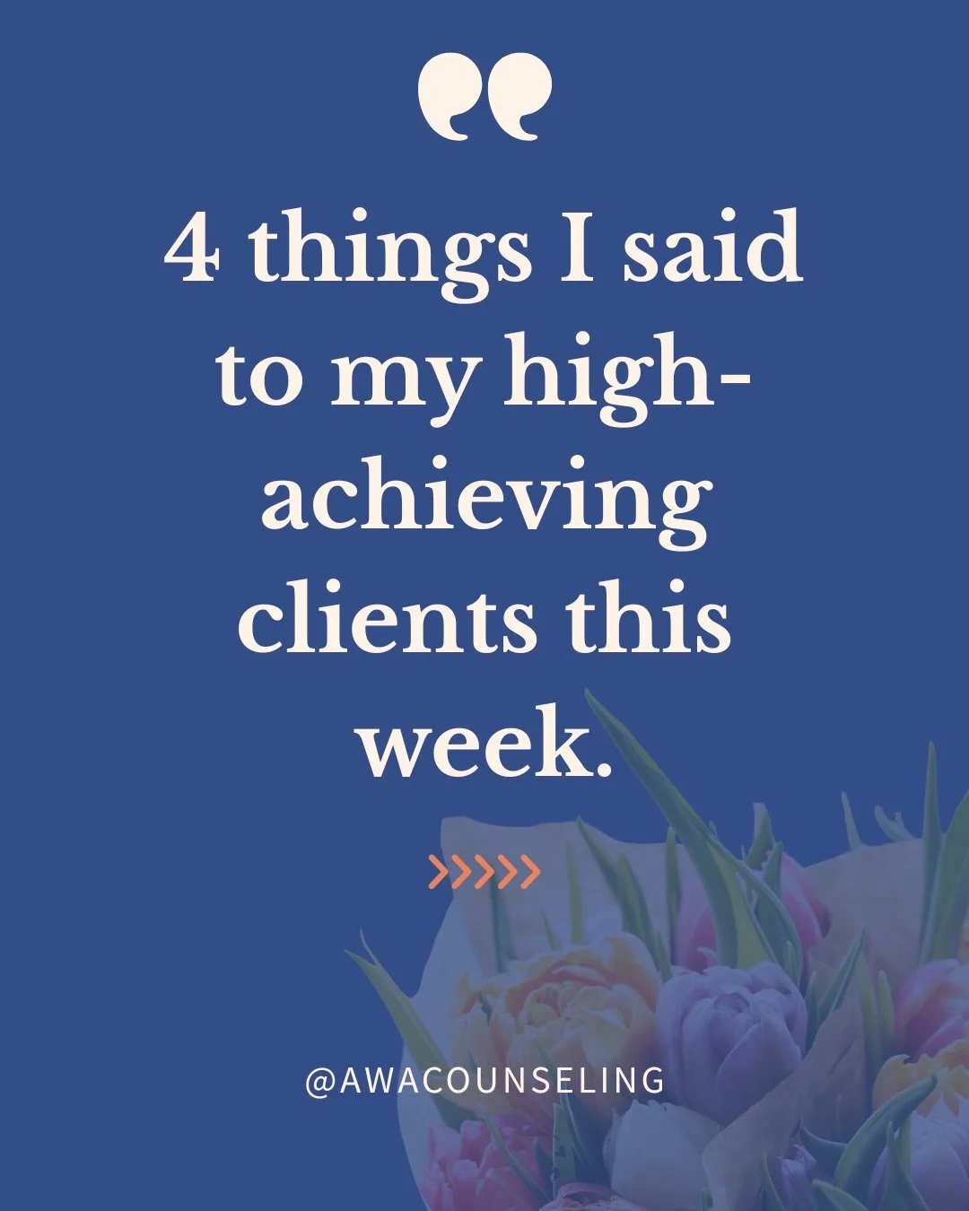 The things I said this week to my high achieving girls this week! #therapistsayings