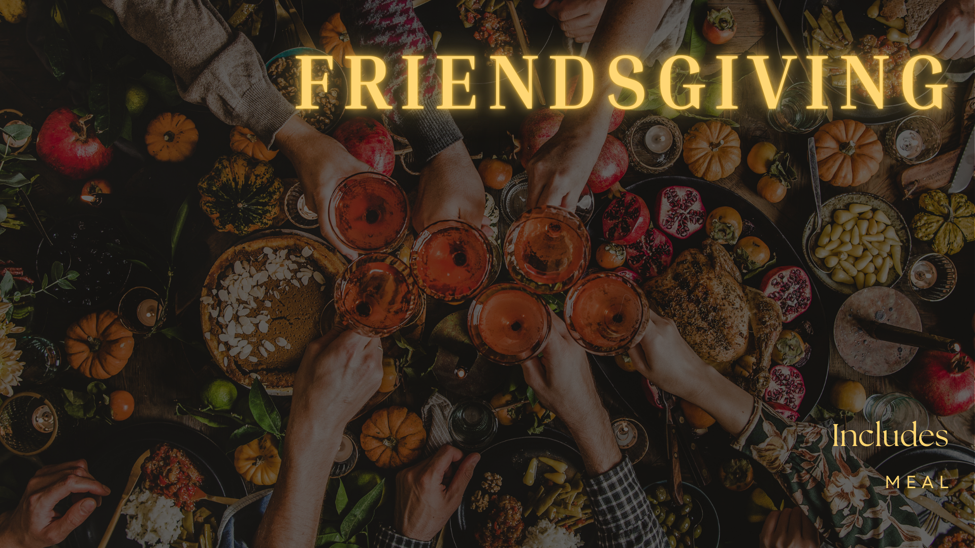Nov 21 | 3pm - Friendsgiving: Community Gathering