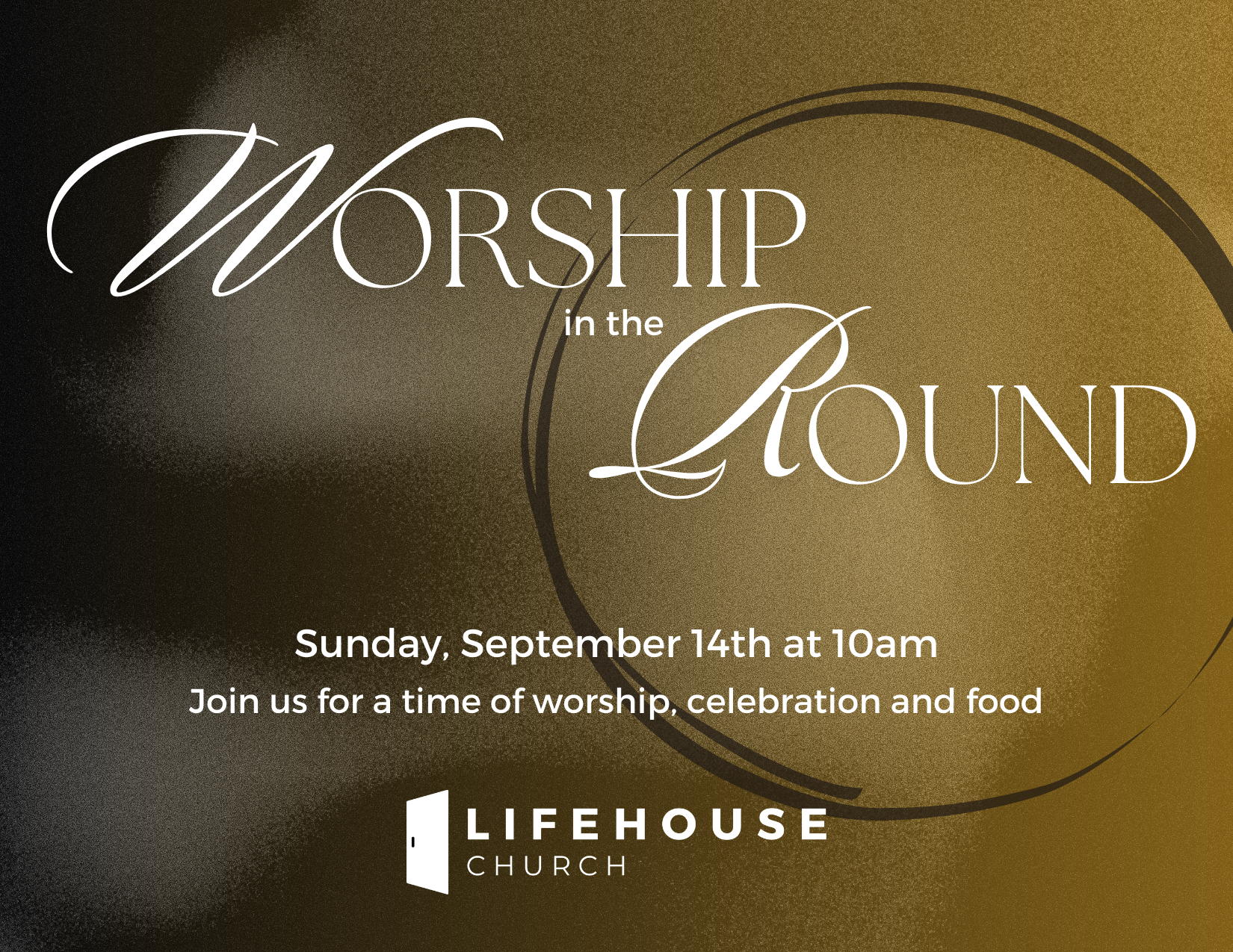 Worship in the Round -”Worship is where we belong”