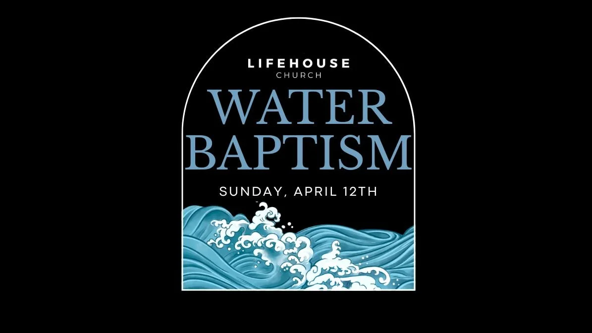 Water Baptisms at LifeHouse Church