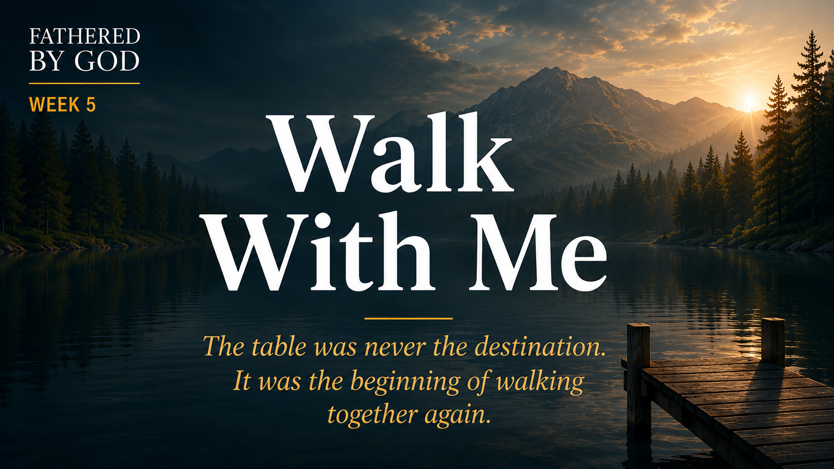 Walk with me - week 5