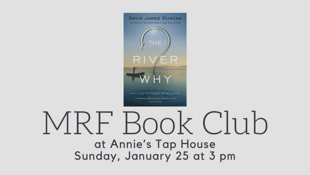 MRF Book Club - The River Why