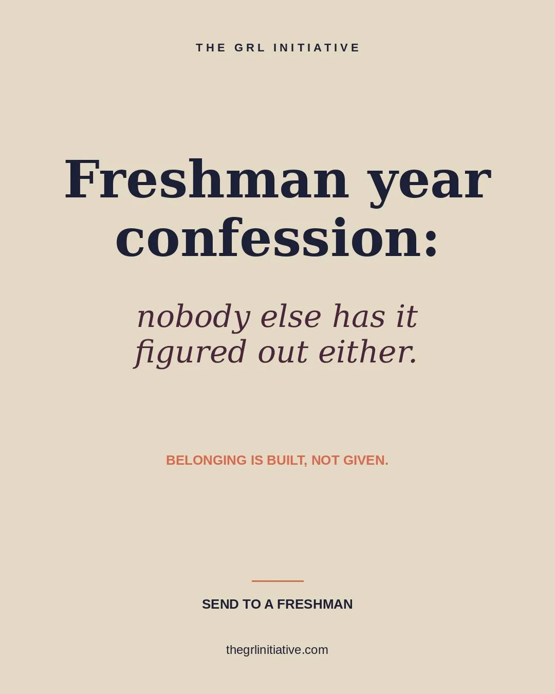 If you're sitting in the dining hall scrolling because you don't know where to sit &mdash; same. Most of us. All of us, at some point.

Belonging is a skill, not a vibe. You don't have to feel it to be doing it right.

Three reframes for the girl who