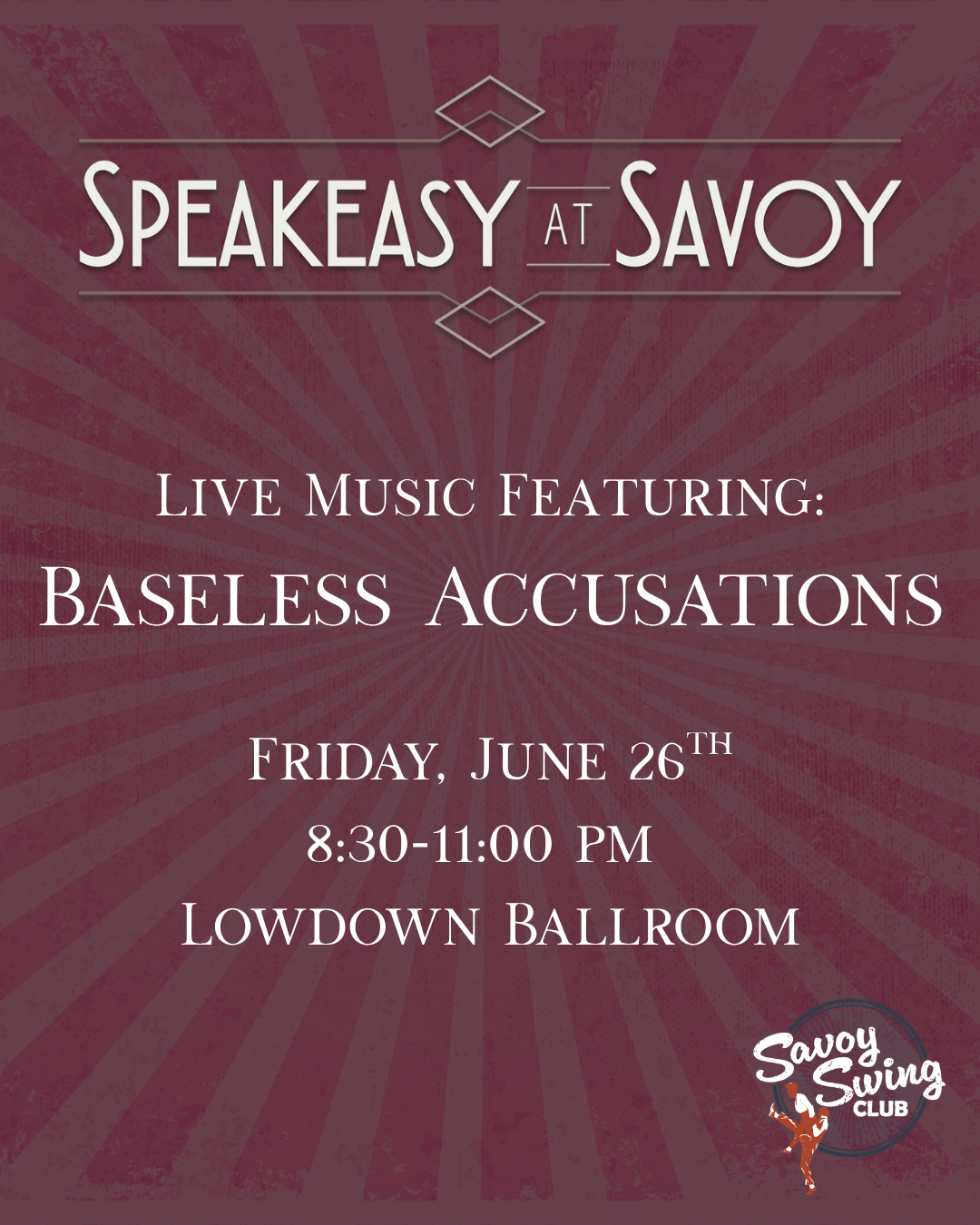 Speakeasy at Savoy: The Baseless Accusations