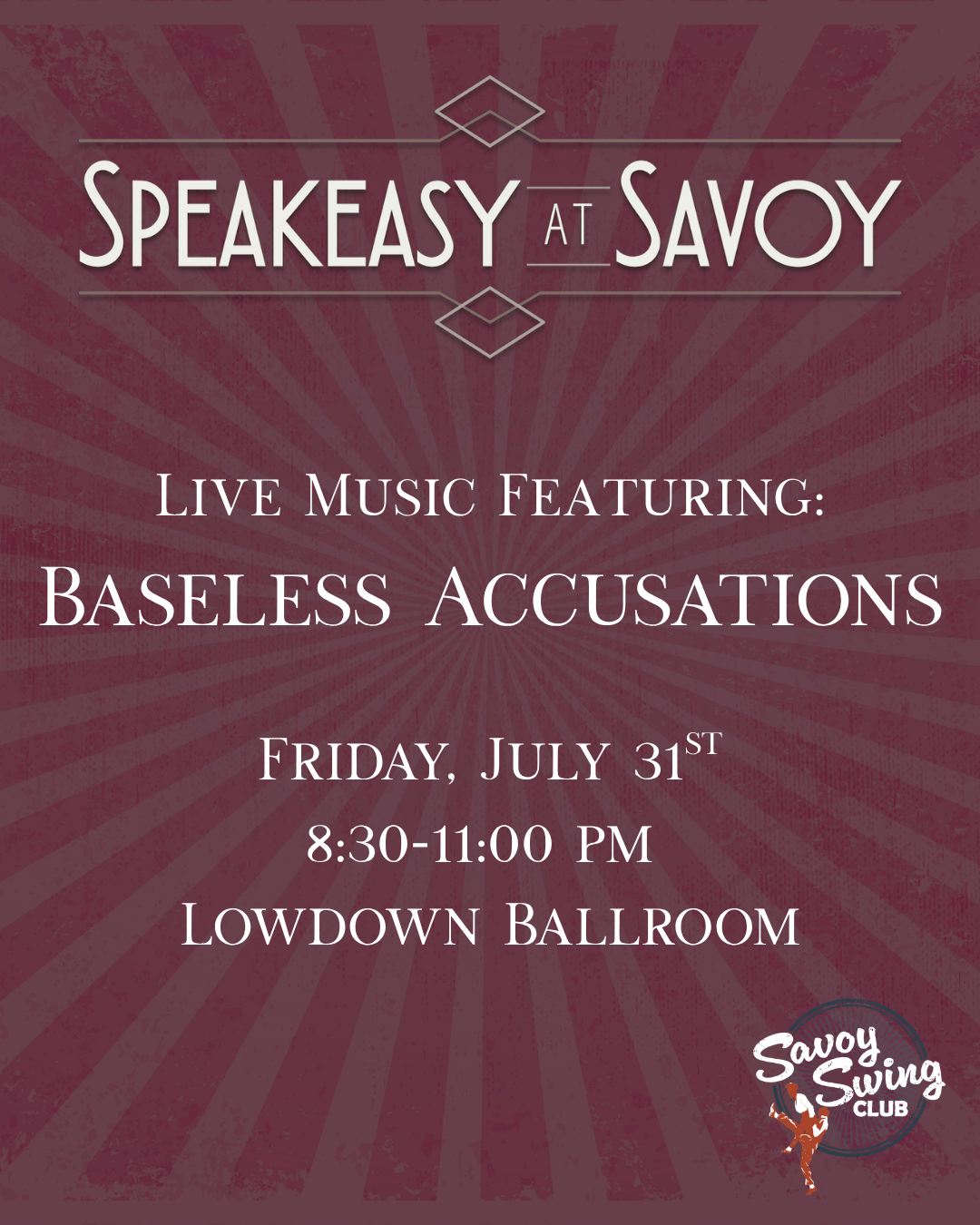 Speakeasy at Savoy: The Baseless Accusations