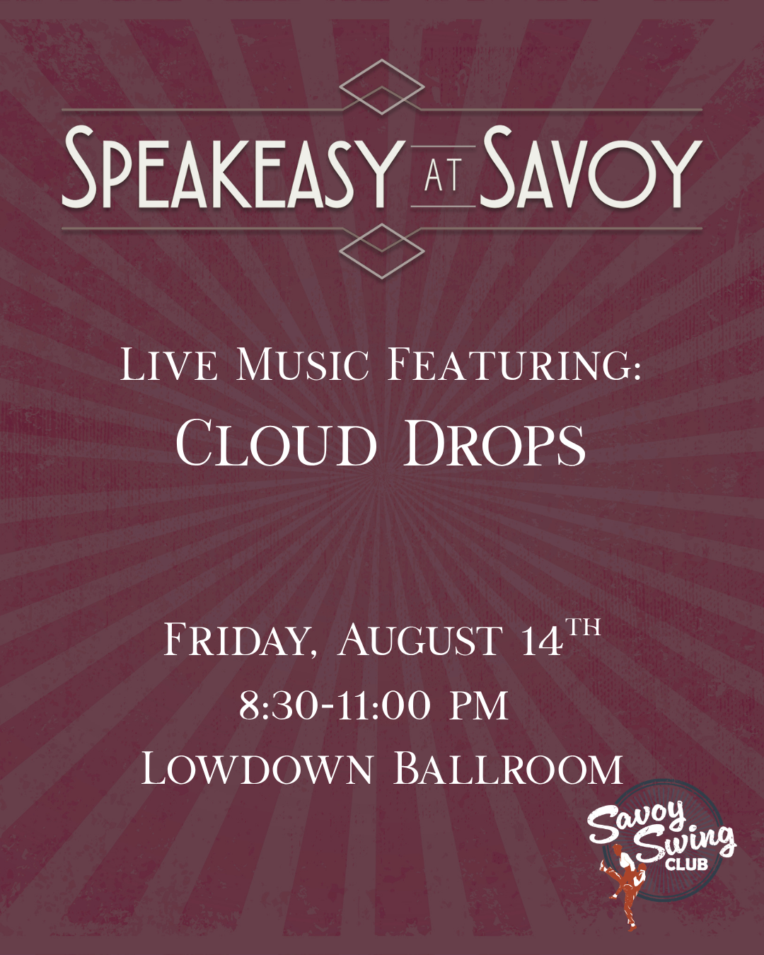 Speakeasy at Savoy: The Cloud Drops