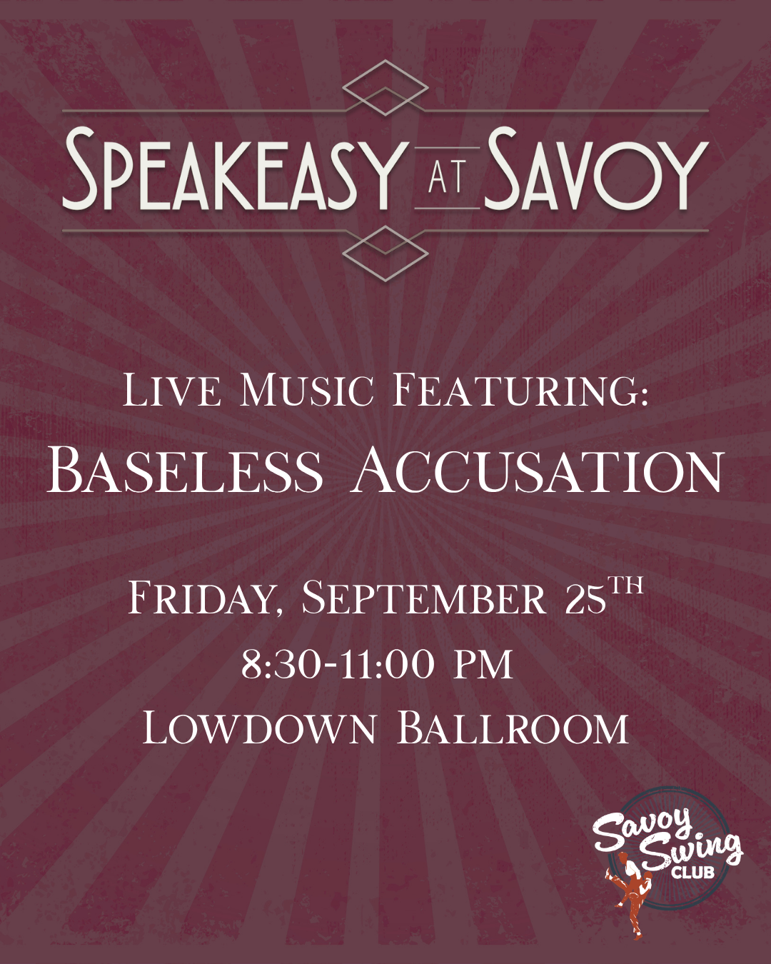 Speakeasy at Savoy: The Baseless Accusation