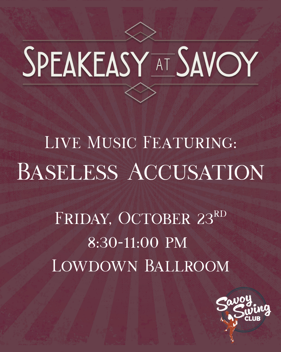 Speakeasy at Savoy: The Baseless Accusation
