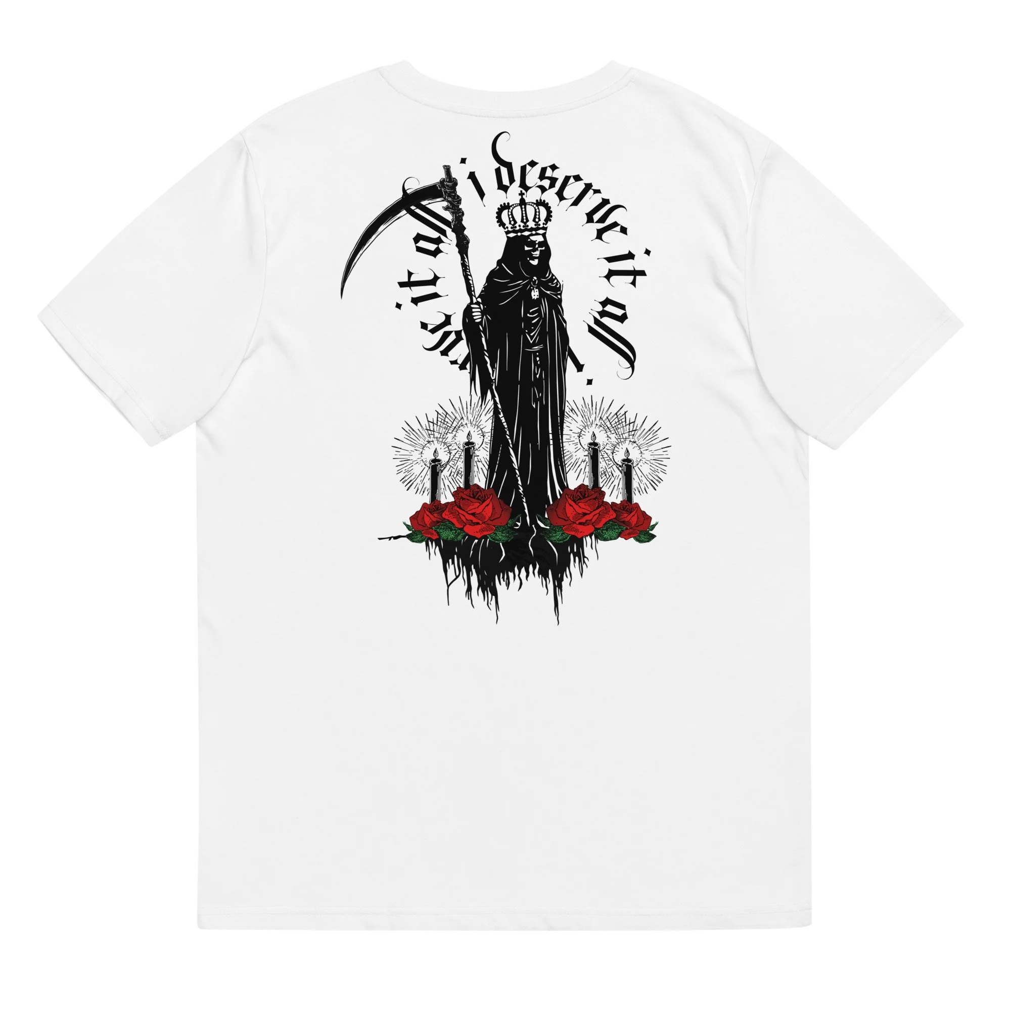 I Deserve It All T-shirt