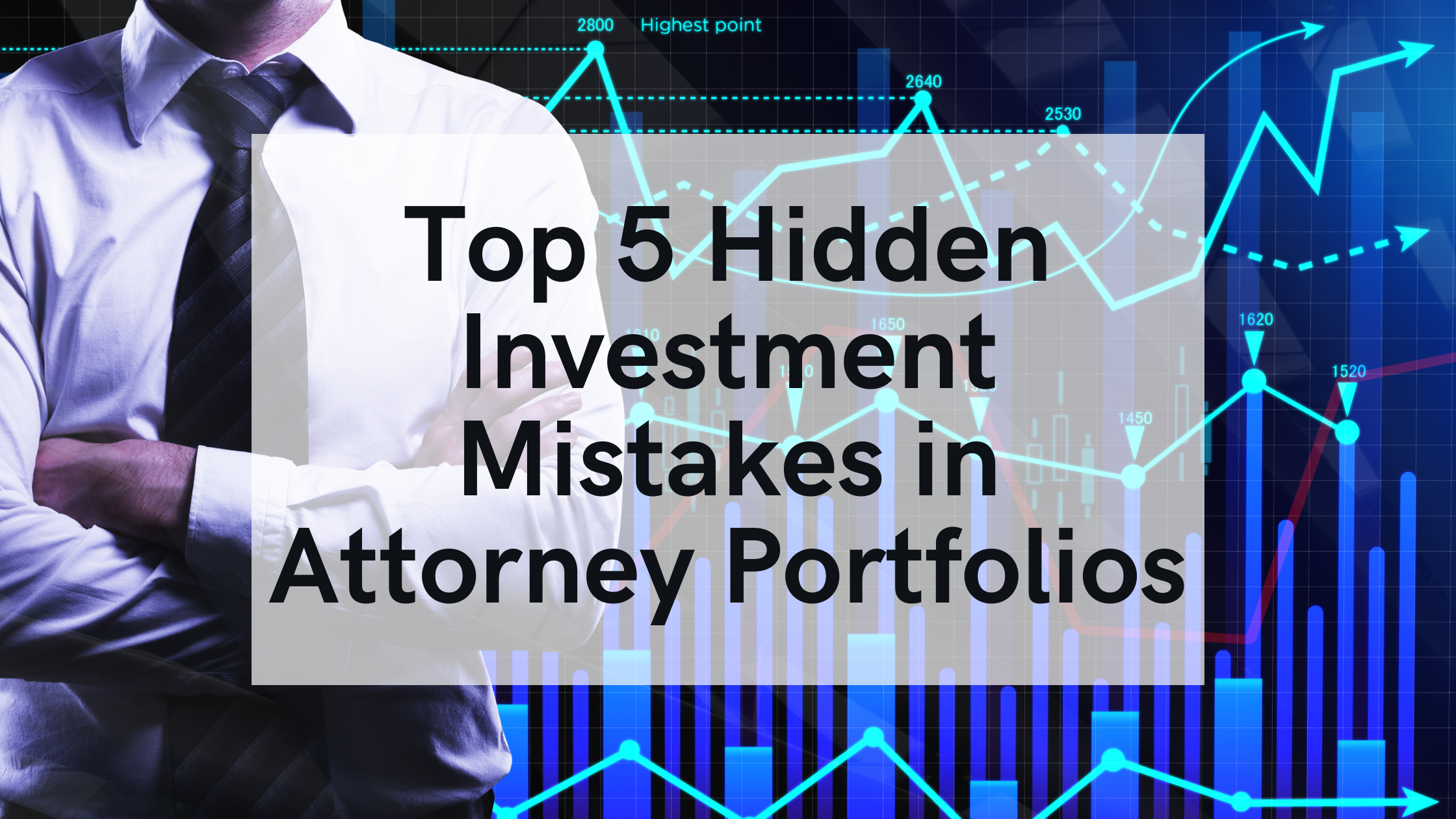 The Biggest Investment Mistakes We Find in Attorney Portfolios (They Can Cost You Thousands)