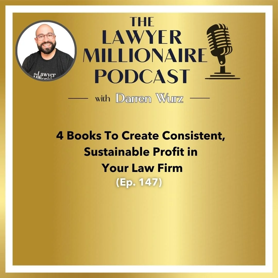 4 Books To Create Consistent, Sustainable Profit in Your Law Firm (Ep.147)