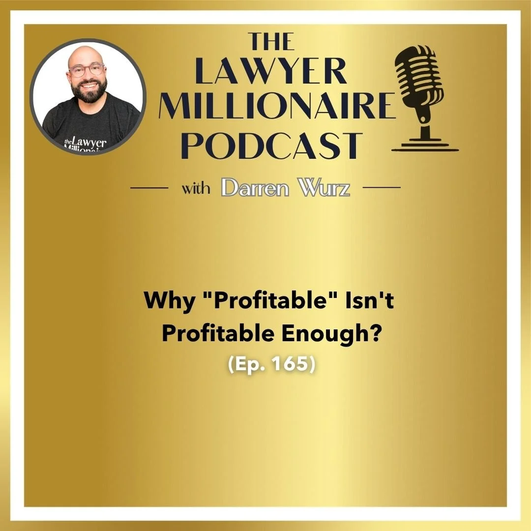 Why "Profitable" Isn't Profitable Enough (Ep. 165)