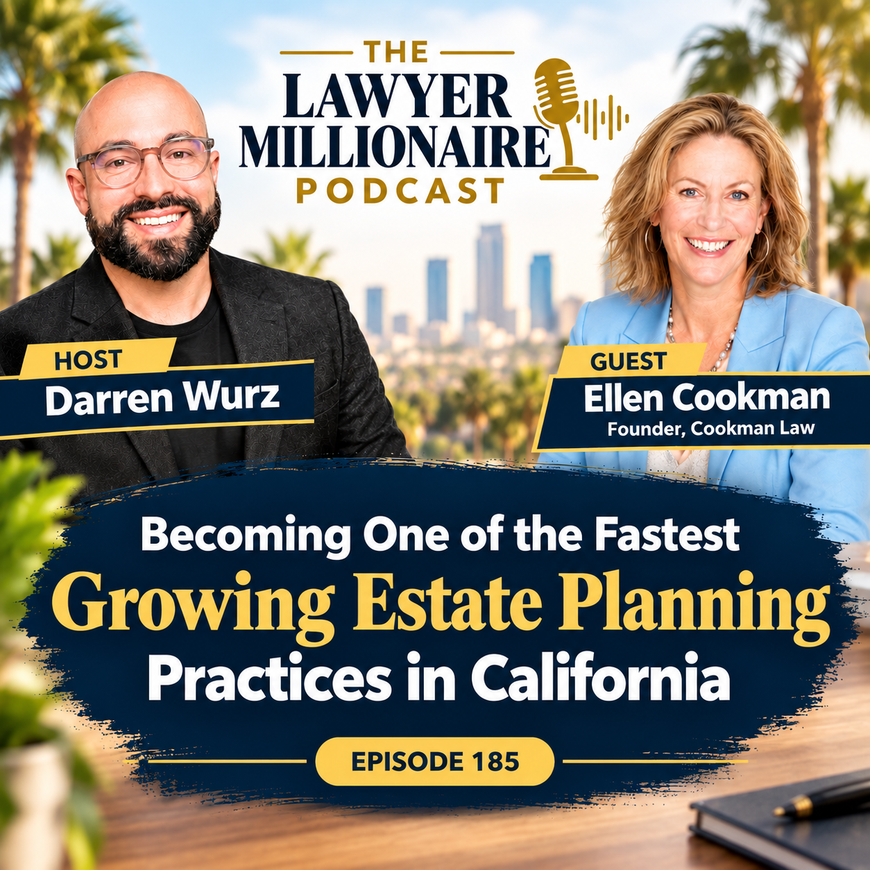 Becoming One of the Fastest Growing Estate Planning Practices in California (Ep. 185)