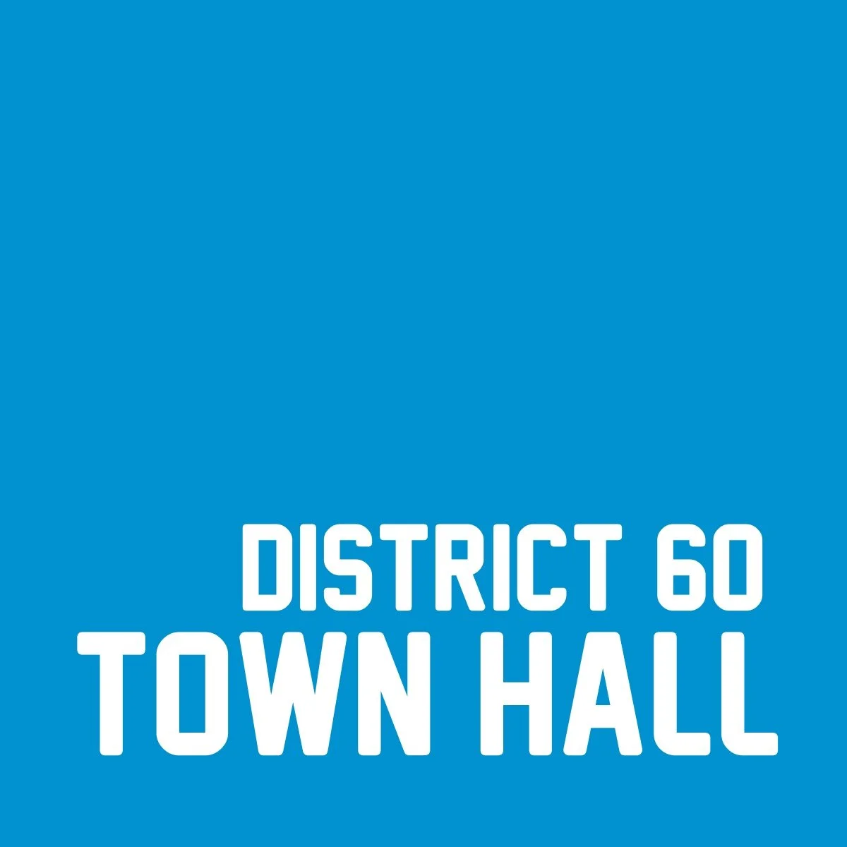 District 60 Town Hall