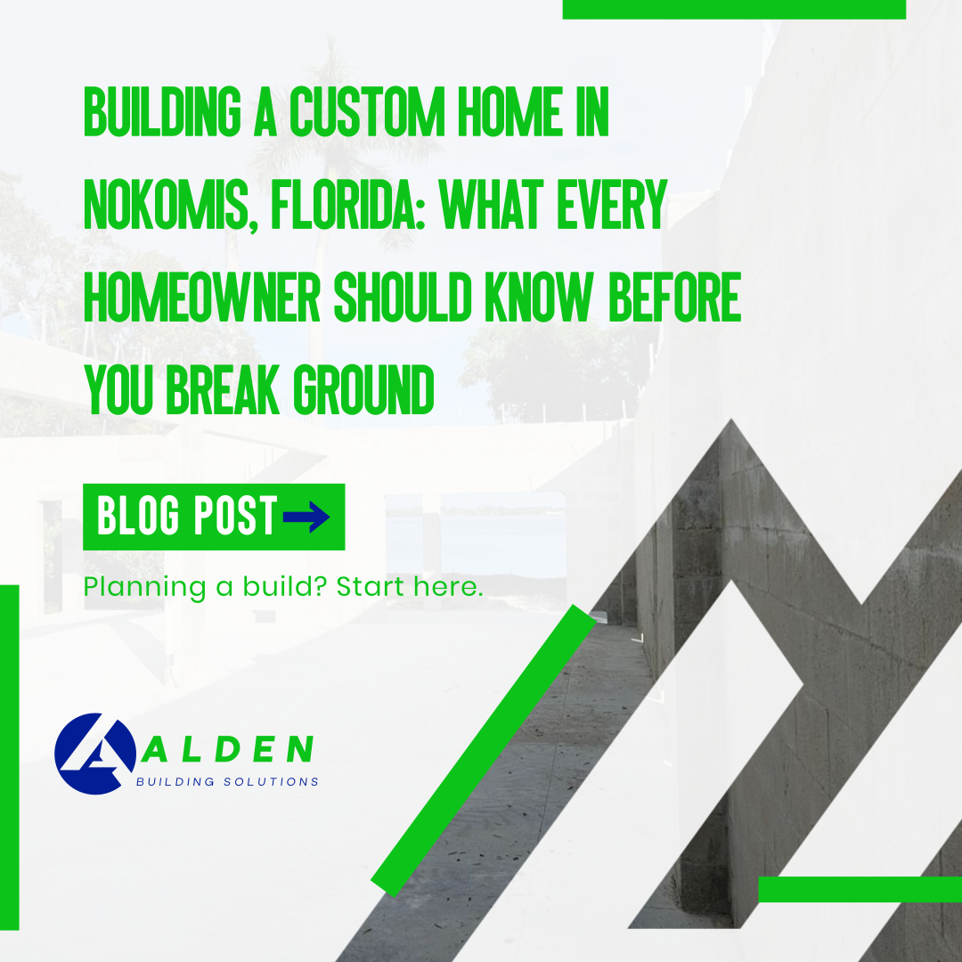 Building a Custom Home in Nokomis, Florida: What Every Homeowner Should Know Before You Break Ground