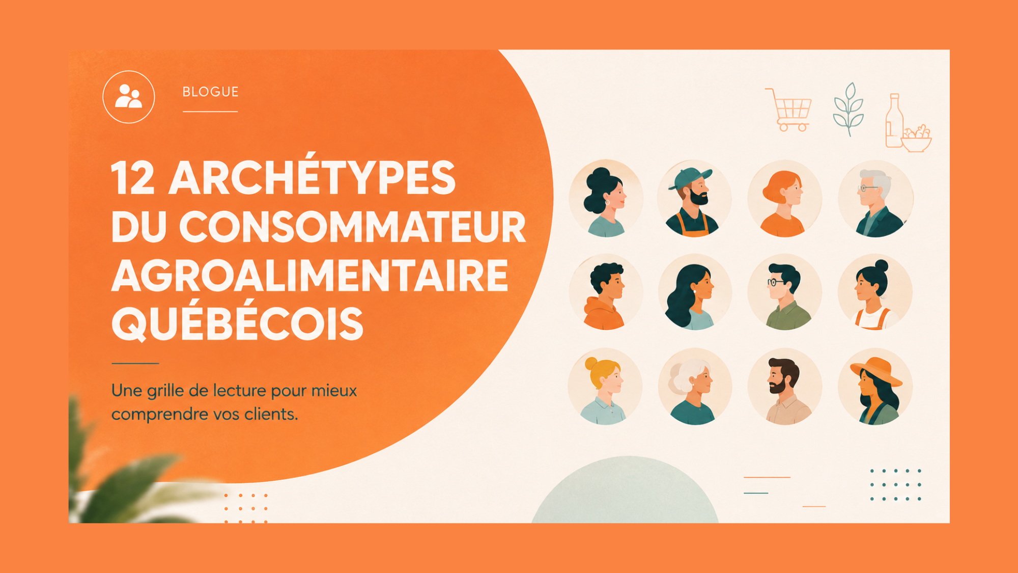 12 archétypes du consommateur agroalimentaire québécois