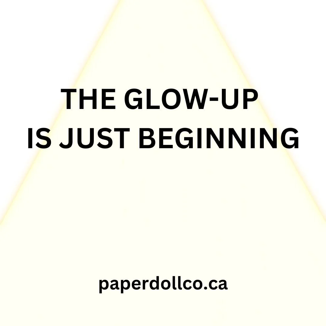 The Glow-Up Is Just Beginning