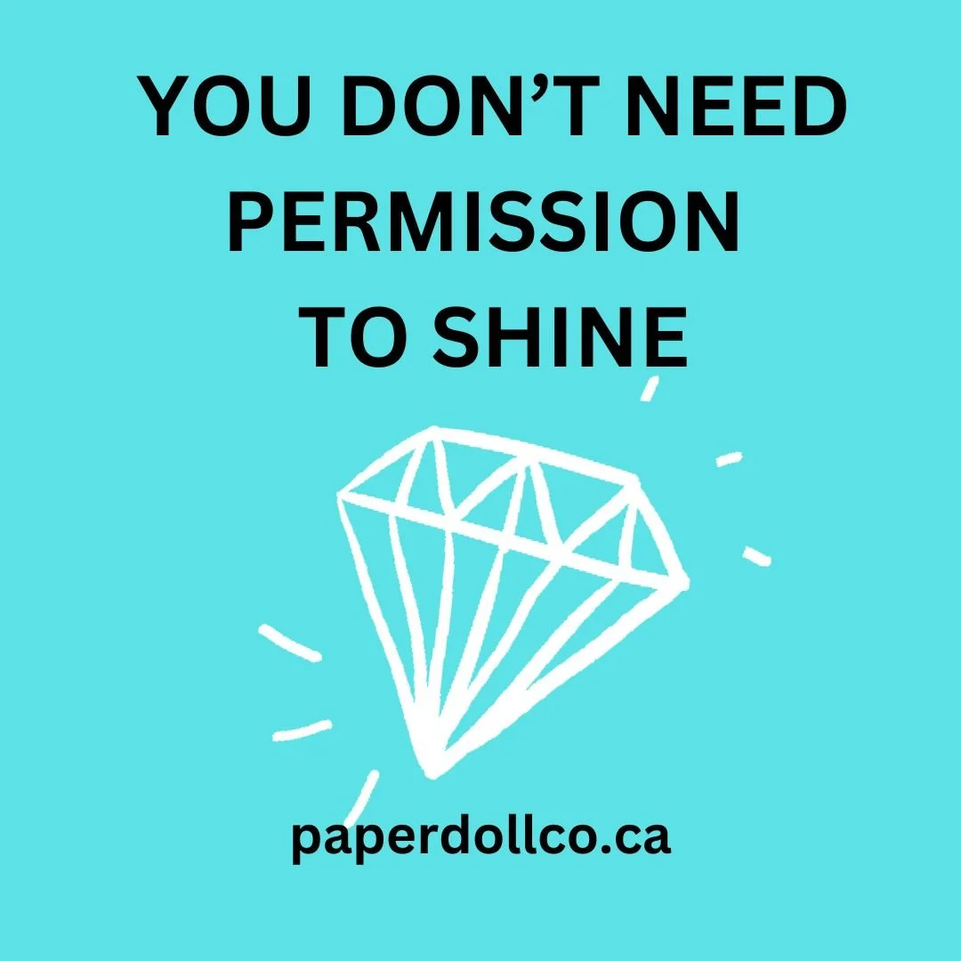 You Don’t Need Permission to Shine