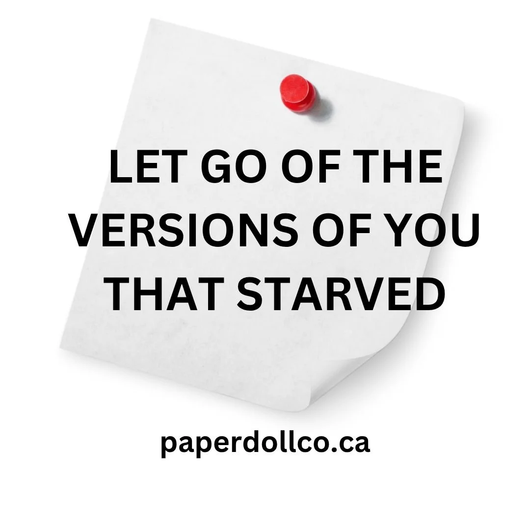 Let Go of the Versions of You That Starved