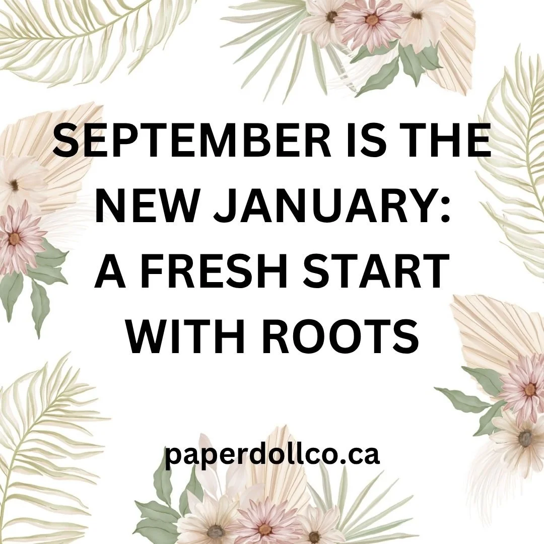 Rooted and Ready: Why September Is Your Real New Year