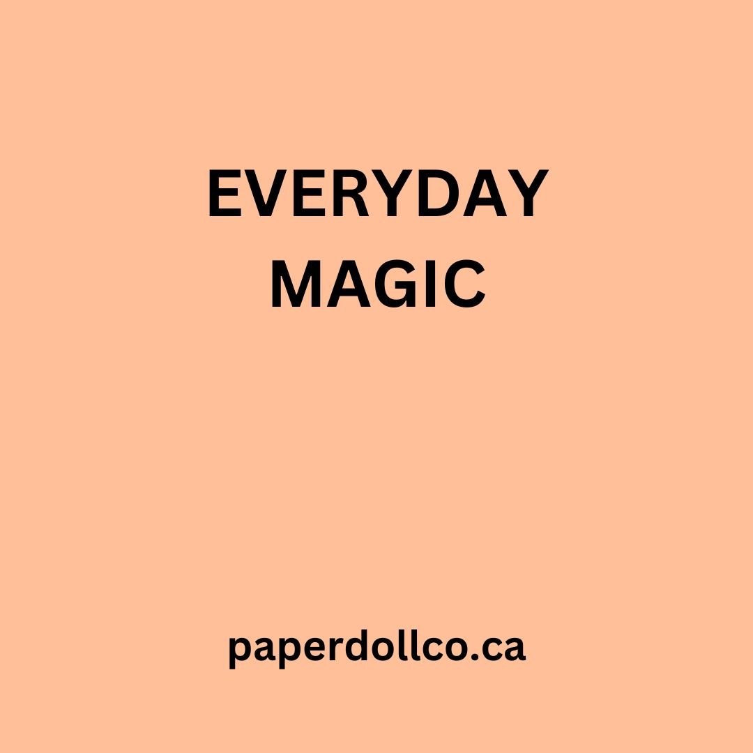 Everyday Magic