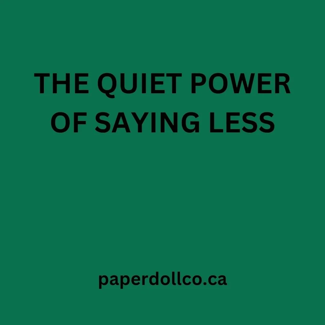 The Quiet Power of Saying Less