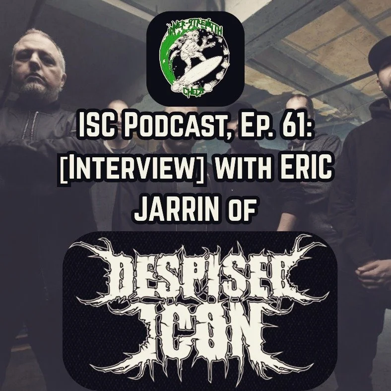 [Podcast] Ep. 61: [Interview] with Eric Jarrin of @despisedicon (Canada). 

LINK: 

https://www.innerstrengthcheckpodcast.com/blog/podcast-ep-61-interview-with-eric-jarrin-of-despised-icon-can/

Deathcore pioneers Despised Icon occupy an interesting 
