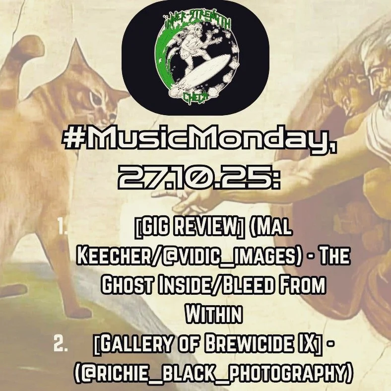 It's Meow-sic Monday once again, folks! I'll be putting my own content plans on the backburner for this evening (although I have a couple of reviews incoming), as we have some great pieces from our team incoming: 
1. #gigreview of @theghostinside 's