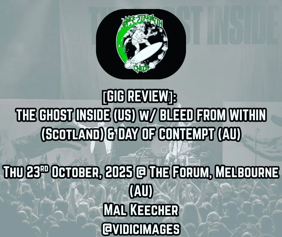 [#GigReview - @theghostinside (US) w/ @bleedfromwithin (Scotland) & @day_of_contempt @ @forummelbourne , 23.10.25.
LINK: 
https://www.innerstrengthcheckpodcast.com/blog/gig-review-the-ghost-inside-bleed-from-within-day-of-contempt-the-forum-mel