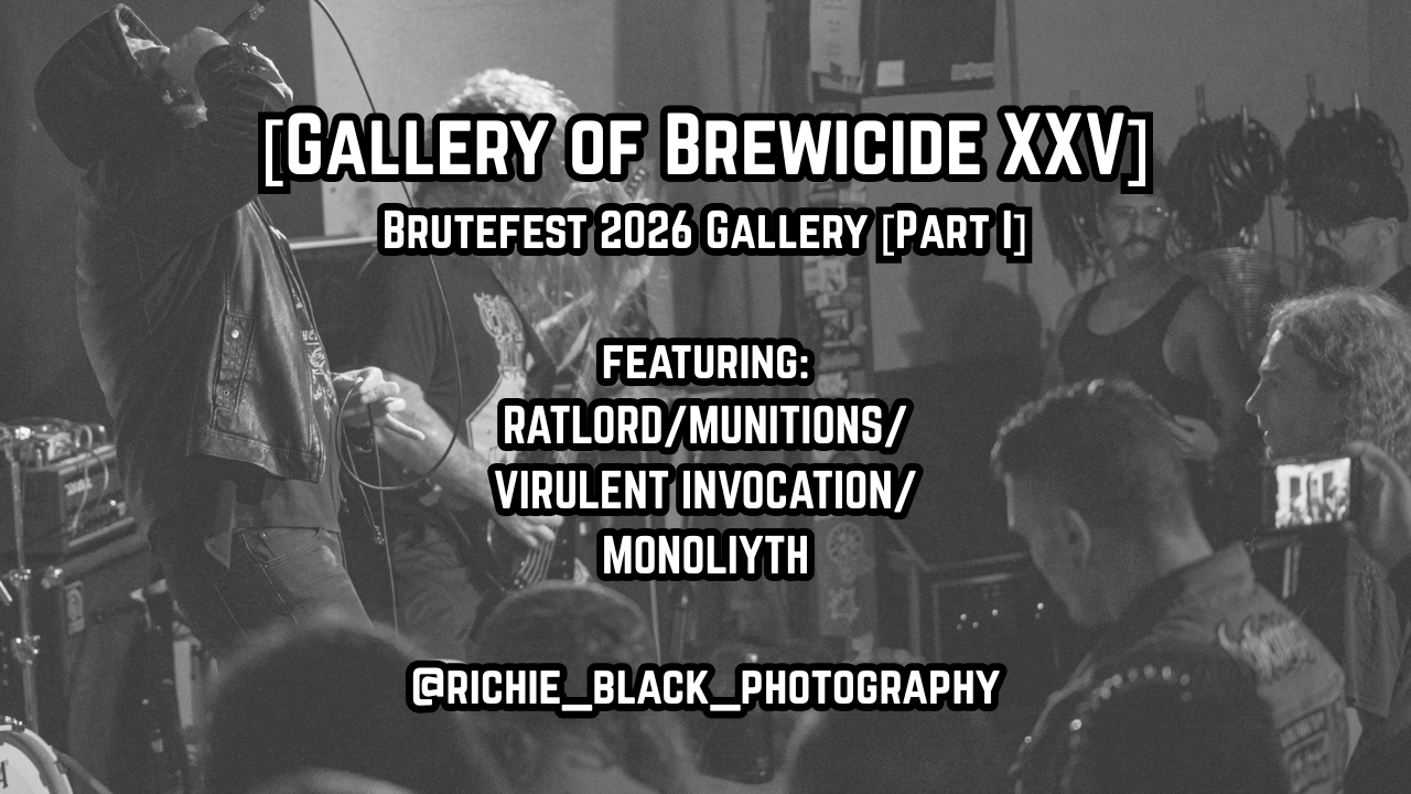 [Gallery] of Brewicide XXV, Part I: BRUTEFEST 2026 @ Corner Hotel, Melb (AU) 25.04.26.