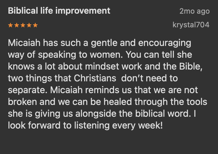 Five-star Apple Podcasts review of Biblical Healing For Women — listener says Micaiah reminds women they are not broken and can be healed through biblical tools