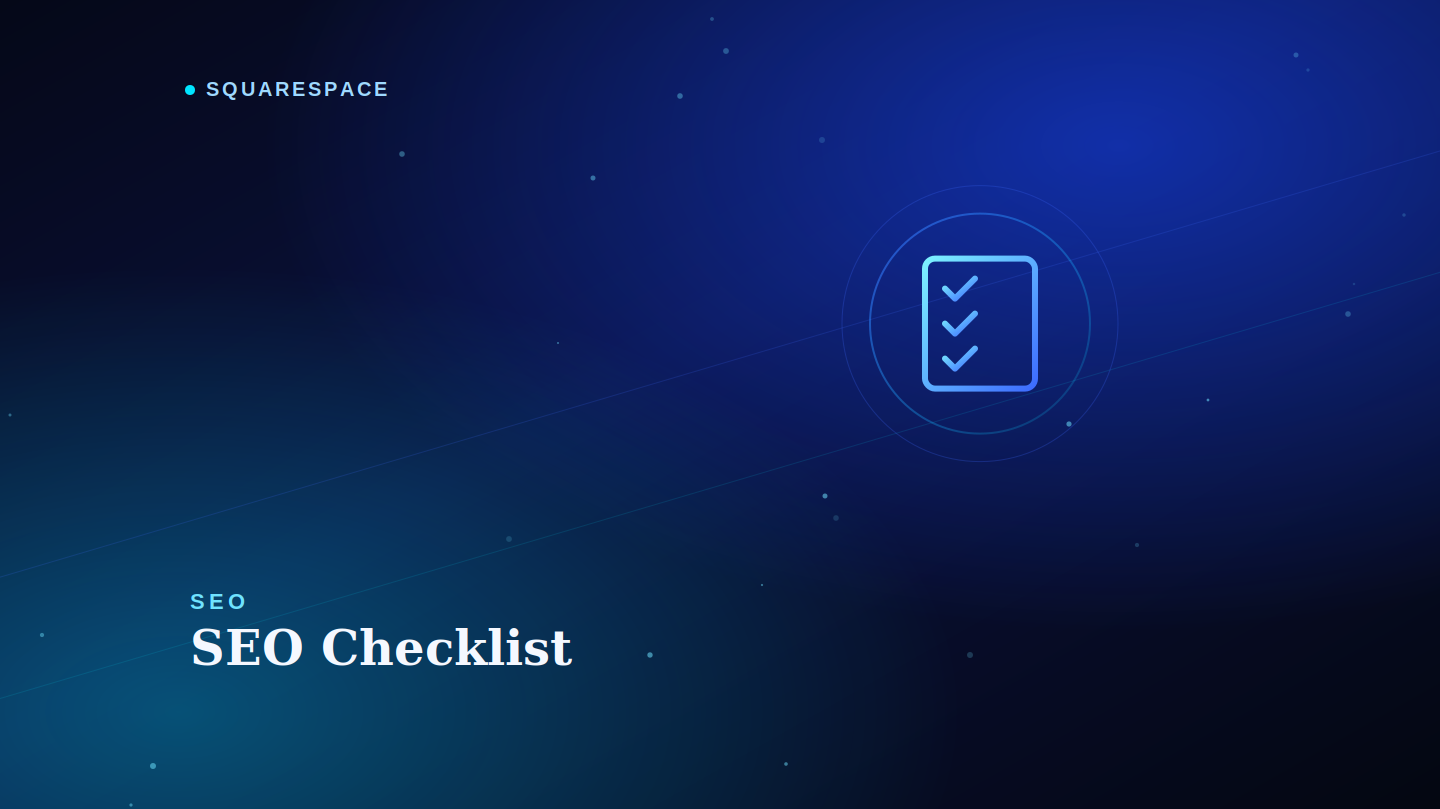 Squarespace SEO Checklist: 25 Settings, in the Order They Matter