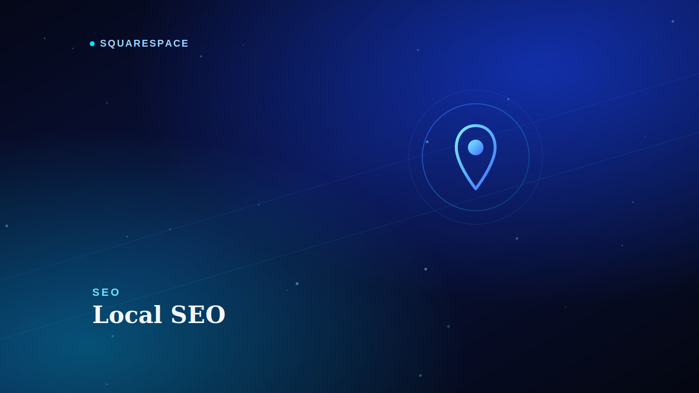 Local SEO on Squarespace: LocalBusiness Schema, Google Business Profile and Location Pages
