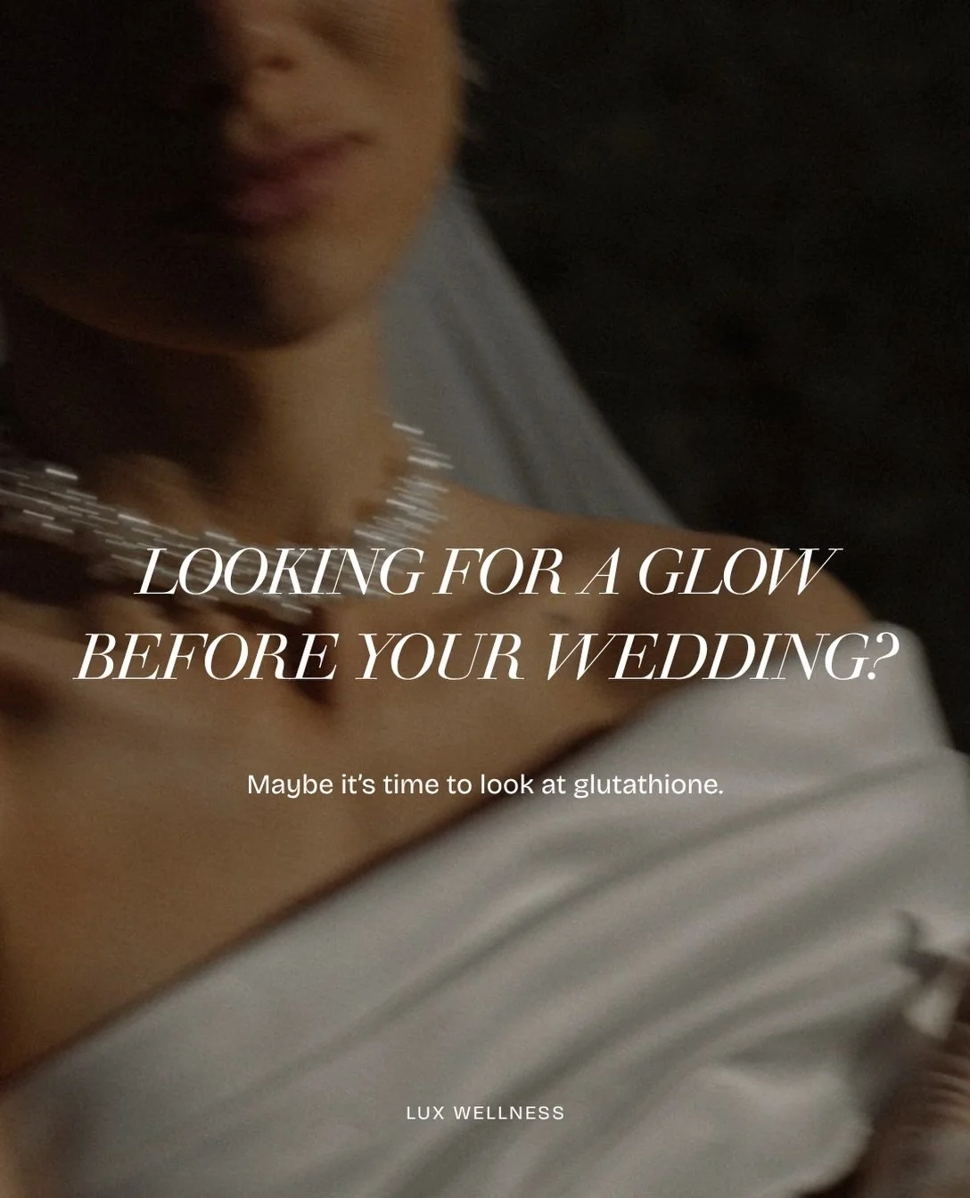 Looking for that glow before your wedding?

Let&rsquo;s talk about glutathione.

Glutathione is one of our favorite injections and IV add-ons at LUX &mdash; particularly for someone who has a wedding, photos, vacation or big event coming up.

But wha