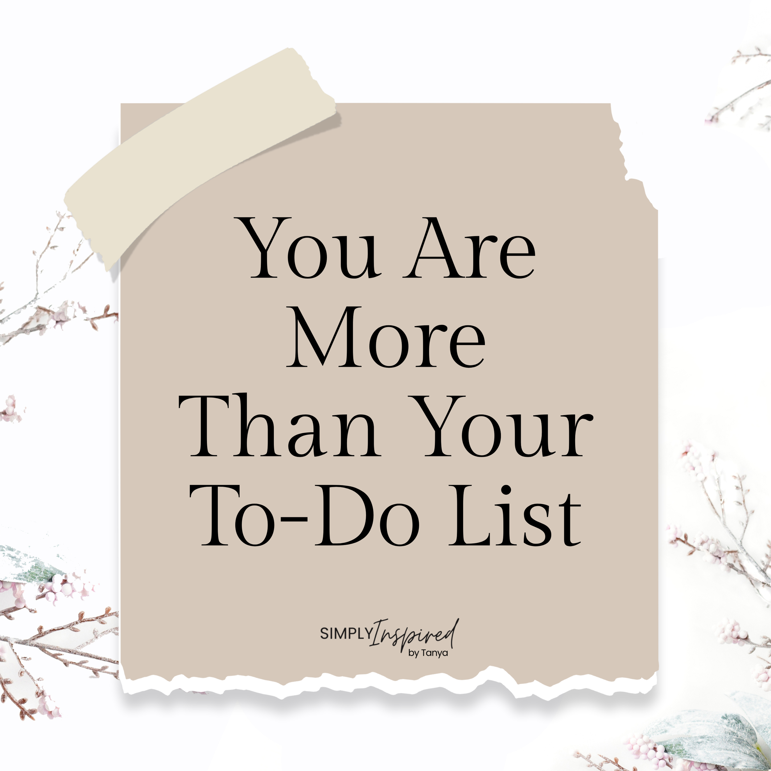 You Are More Than Your To-Do List