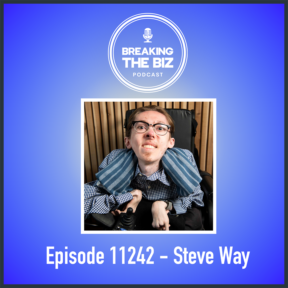Breaking into Stand-Up: Comedy Without Limits // Breaking The Biz Podcast // Steve Way #11242