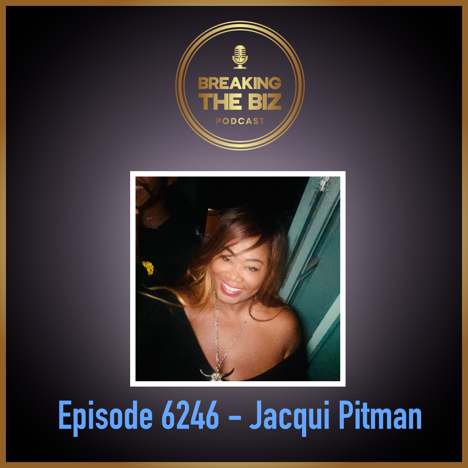 Breaking Into Casting // Episode 6246 - Jacqui Pitman