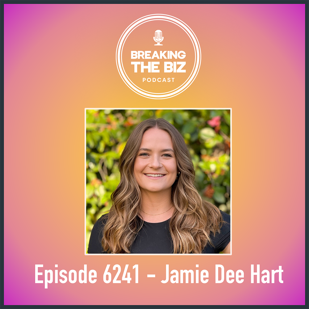 Breaking Into Music Management // Breaking The Biz Podcast - Jamie Dee Hart #6241