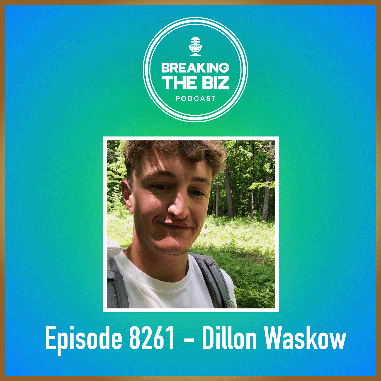 Breaking Into Entertainment // Breaking The Biz Podcast - Dillon Waskow #8261
