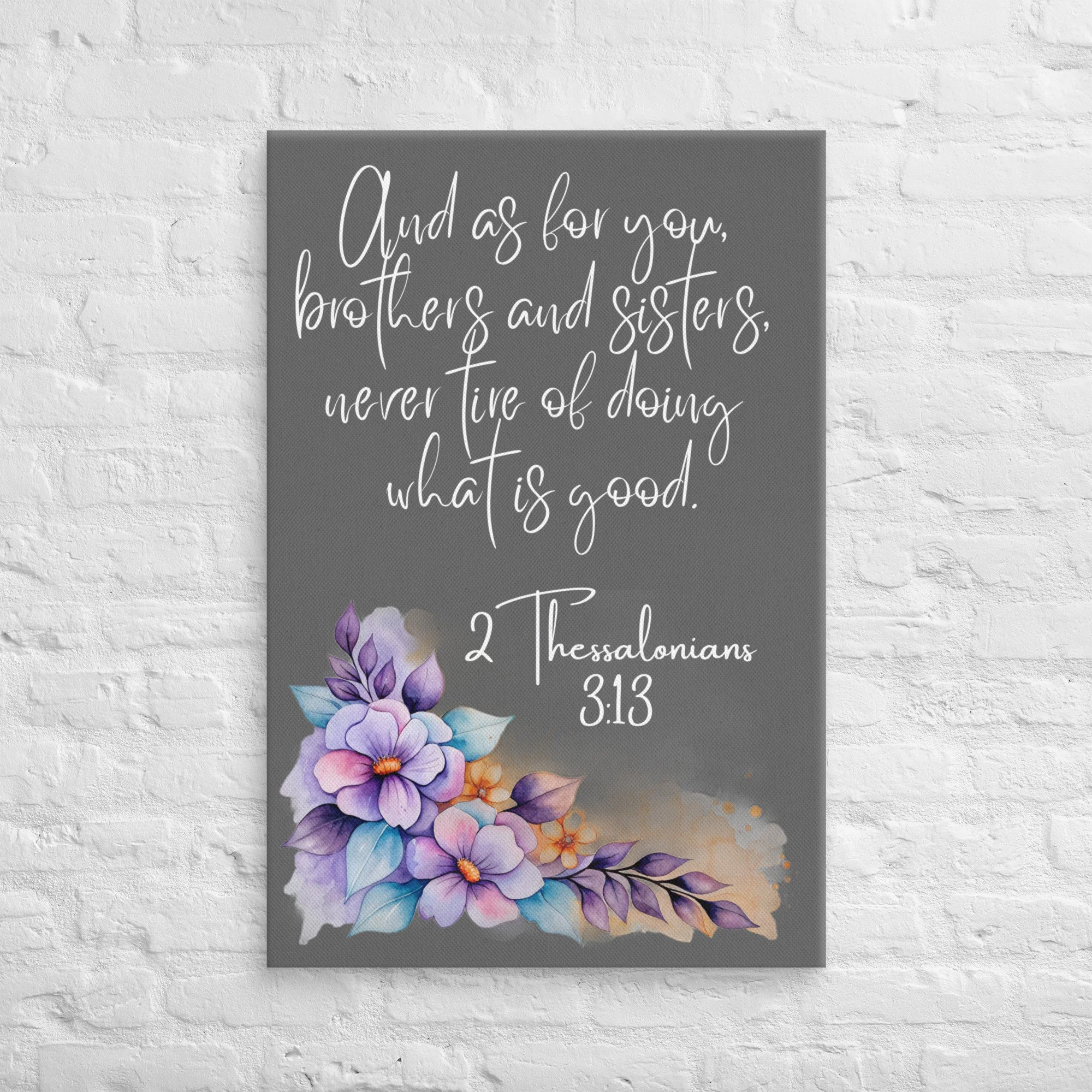 2 Thessalonians 3:13 Canvas Wall Art