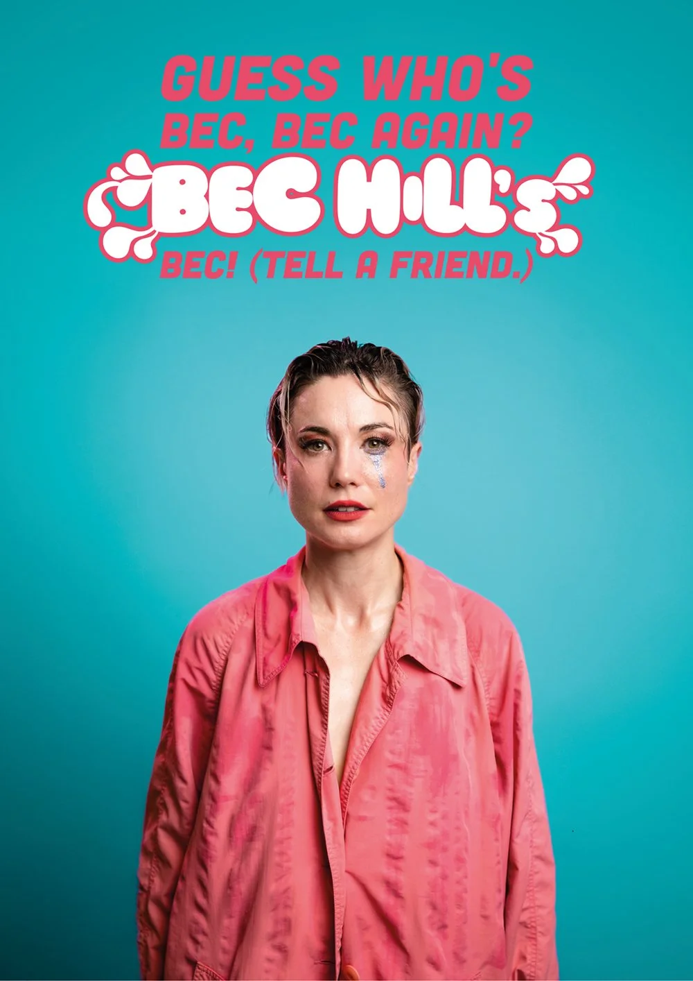 A woman with wet hair and makeup, wearing a pink satin shirt, standing against a blue background with the text 'Guess Who's Bec, Bec Again? Bec Hills Bec! (Tell a Friend.)' at the top.